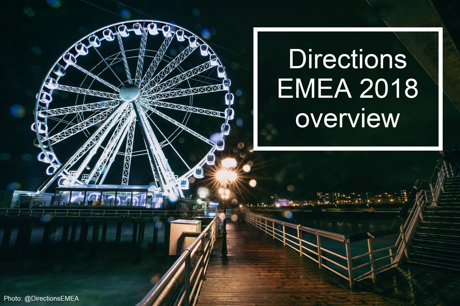 Directions EMEA 2018 overview