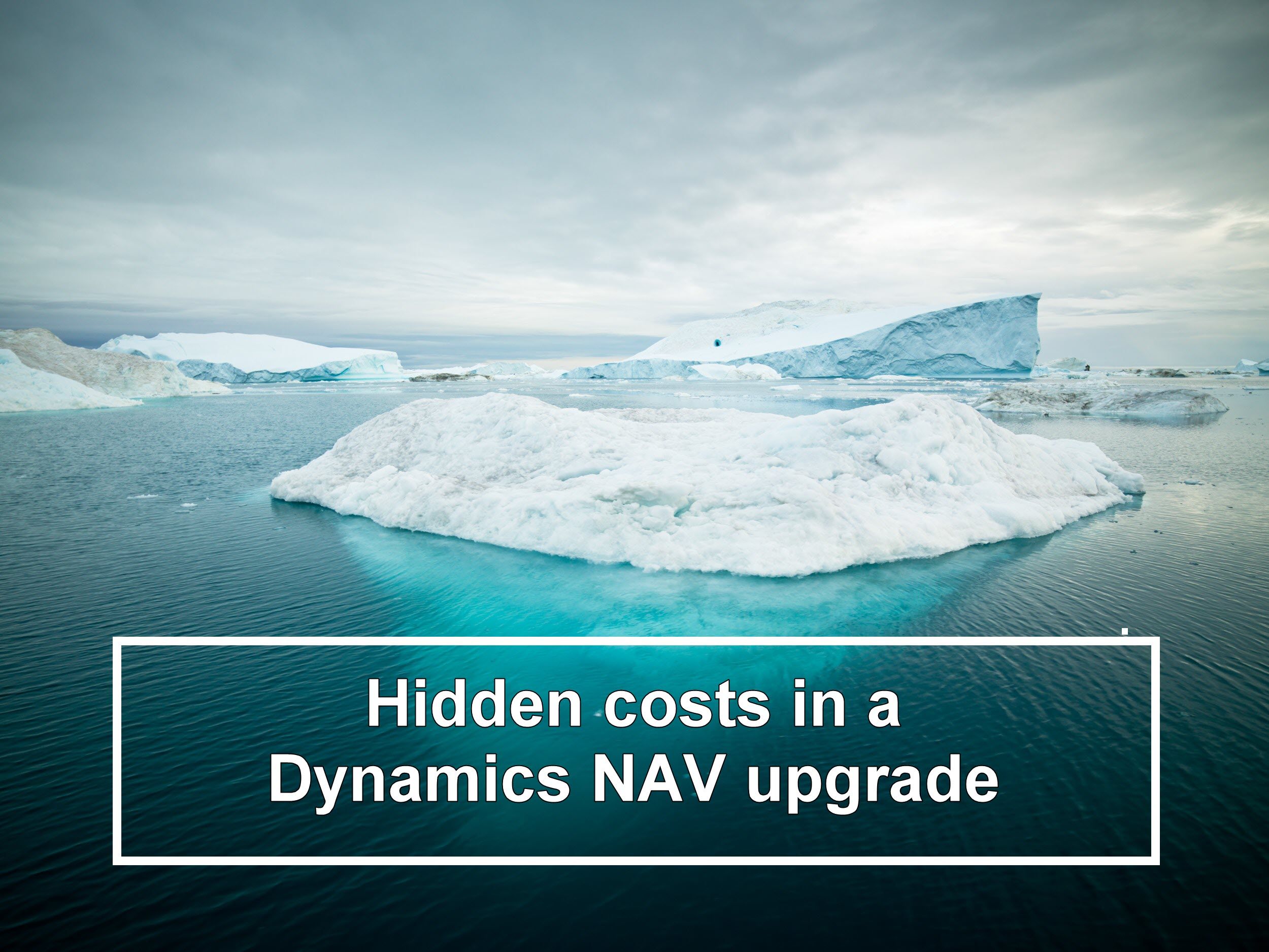 Hidded costs Dynamics NAV upgrade