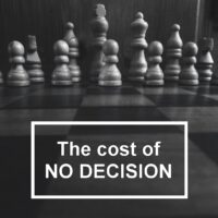 The cost of no decision